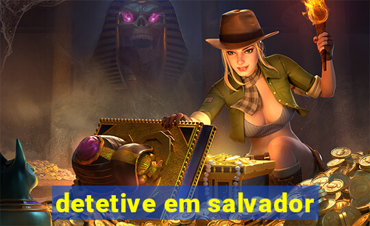 detetive em salvador